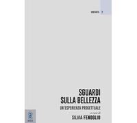 Sguardi sulla bellezza. Un'esperienza progettuale