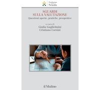 Sguardi Sulla Valutazione. Questioni Aperte, Pratiche, Prospettive - - 2025