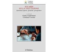 Sguardi sulla valutazione. Questioni aperte, pratiche, prospettive