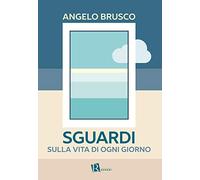 Sguardi sulla vita di ogni giorno