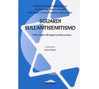 Sguardi sull'antisemitismo. Dalle origini alle leggi razziali europee