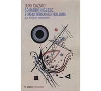 Sguardo inglese e Mediterraneo italiano. Alle radici del meridionismo