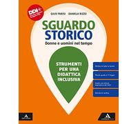 Sguardo storico. Donne e uomini nel tempo. Strumenti per una didattica inclusiva. Per il 1° biennio degli Ist. tecnici. Con e-book. Con espansione online