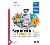Sguardo sulle parole. Con Prove INVALSI e Schemi di sintesi e ripasso. Per le Scuole superiori. Con e-book. Con espansione online