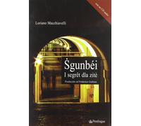 Sgumbéi. Segrêt dla zitè [Paperback] [Mar 01, 2011] Macchiavelli, Loriano