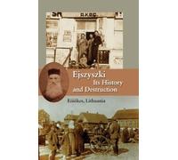 Sh. Barkeli Nin Ejszyszki, its History and Destruction (Eisis (Copertina rigida)