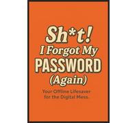 Sh*t I Forgot My Password Again: Funny Internet Password Logbook & Keeper With Alphabetical Tabs | Tracker Notebook for Internet Website Address Log ... for Christmas, Birthday & Valentine’s Day