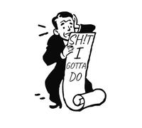 SH!T I GOTTA DO: MAKE A LIST SO YOU NEVER FORGET TO REMEMBER AGAIN!