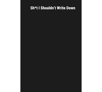Sh*t I Shouldn't Write Down: Ctrl + Alt + Del Journal: A Reboot for Overworked Humans