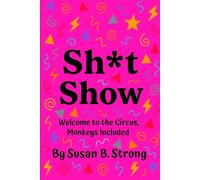 Sh*t Show: Welcome to the Circus, Monkeys Included