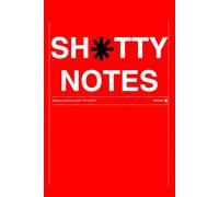 SH*TTY NOTES - A notebook for all of your best thoughts: CLEAN + CLEVER - A brutally honest place for Thoughts, Ideas, and Everything in between.