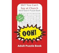 Sh!? You Can't Say at Church Word Search Puzzle Book: Word Searches with easy to read print about Farm Words, Sailor Words, Words not Said at Church ... for Vacation, Holidays and Free times