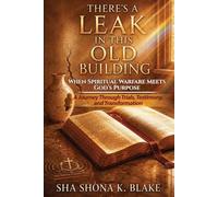 Sha Shona K Blake There's A Leak In This Old Building (Tascabile)