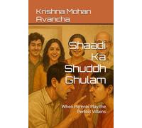 Shaadi Ka Shuddh Ghulam: When Parents Play the Perfect Villains: 168