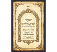 Shaar HaGilgulim (Annotated): La Porte des Réincarnations - Nouvelle traduction annotée