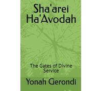 Sha'arei Ha'Avodah: The Gates of Divine Service