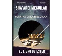 SHA'AREI MEGUILAH: Puertas de la Meguilah - ESTER