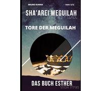 SHA'AREI MEGUILAH: Tore der Meguilah - DAS BUCH ESTHER: 2