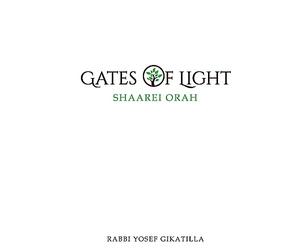 Shaarei Orah - Gates of Light: The Key to Kabbalah