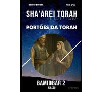 SHA'AREI TORAH: Portões da Torah - BAMIDBAR 2