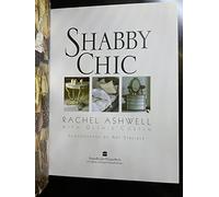 Shabby Chic: Expert Tips from Designer Rachel Ashwell on Creating a Comfortable and Stylish Home
