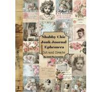 Shabby Chic Junk Journal Ephemera: Cut and Create