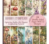 Shabby Chic Stamperia: Vintage and Distressed Scrapbooking Patterns: A Unique Collection of 12 Beautiful Styles with 24 Pages