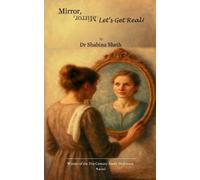 Shabina Sheth Mirror, Mirror - Let’s Get Real (Edition1st) (Tascabile)