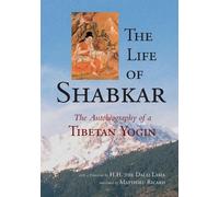 Shabkar Tsogdruk Rangdrol The Life of Shabkar (Tascabile)