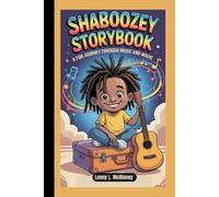 SHABOOZEY STORYBOOK: A Fun Journey Through Music And Magic
