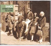 Shack - Byrds Turn to Stone