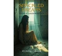 Shackled Dreams: Tales of Social Discrimination