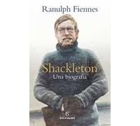 Shackleton. Una biografia