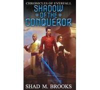 Shad M Brooks Shadow of the Conqueror (Copertina rigida) Chronicles of Everfall