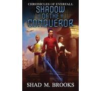 Shad M Brooks Shadow of the Conqueror (Tascabile) Chronicles of Everfall