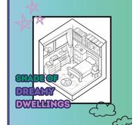 Shade of Dreamy Dwellings: A world of small spaces, big imagination