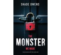 Shade Owens The Monster We Made (Tascabile)