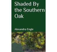 Shaded By the Southern Oak