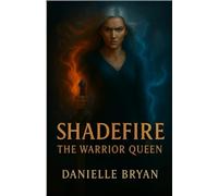 Shadefire: The Warrior Queen