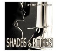 Shades & Peters Let the Record Spin (CD) Album