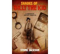 Shades Of Billy The Kid: A Twentieth Century Gangster