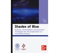 Shades of blue. Science, technologies and business strategies for the expl...