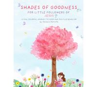 SHADES OF GOODNESS: FOR LITTLE FOLLOWERS OF CHRIST