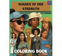 Shades of Her Strength: Coloring Book