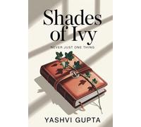 SHADES OF IVY: NEVER JUST ONE THING