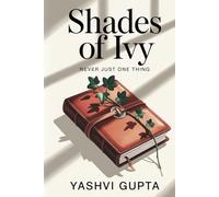 SHADES OF IVY: NEVER JUST ONE THING