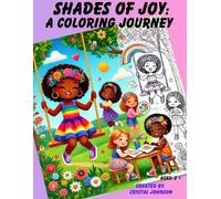 Shades of Joy: A Coloring Journey: A Beautiful coloring adventure for Ages 2 and up.