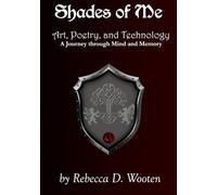 Shades of Me: Art, Poetry, and Technology