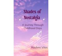 Shades of Nostalgia A Journey Through Childhood Days
