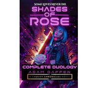 Shades of Rose: The Complete Duology